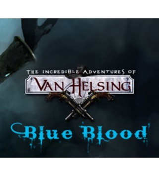 The Incredible Adventures of Van Helsing - Blue Blood DLC Steam Key GLOBAL